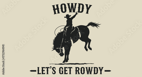 Vintage western illustration of a cowboy riding a wild horse with the words howdy