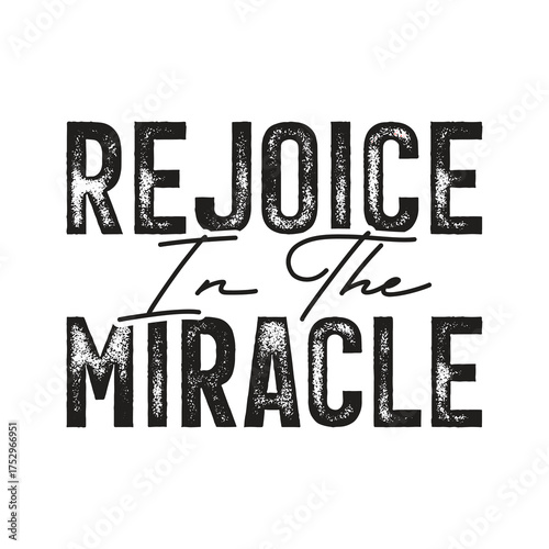 Rejoice in the Miracle  Inspirational Christian Christmas Typography T-Shirt Design