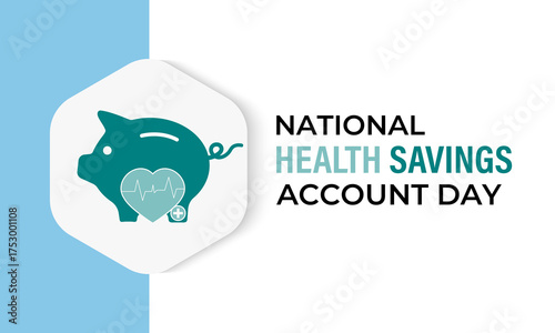 National Health Savings Account Day highlight smart saving for healthcare and builds awareness for a secure, healthy financial future. Pig, heart and stesthoscope banners, posters, social media vector