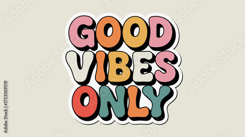 Vector art of good vibes only text design for positive message
