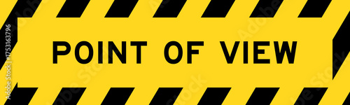 Yellow and black color with line striped label banner with word point of view