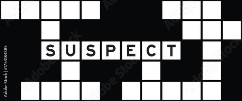 Alphabet letter in word suspect on crossword puzzle background