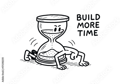 doodle illustration of an hourglass doing pushups to build more time clean black and white line art with slightly hand drawn strokes gentle motion lines and absurd surreal humor simple and