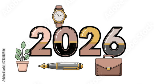The year 2026 represented with wristwatch, potted plant, fountain pen, and briefcase