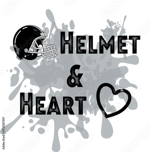 Helmet and Heart text with football helmet in  silver and black , heart outline, and splash background. Bold, emotional football design for fan merchandise and team branding.