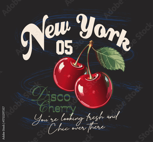 New York Disco Cherry: Two luscious cherries and a leafy sprig set against a trendy text. The composition celebrates the delicious fruit and also evokes a sense of style and vibrancy.
