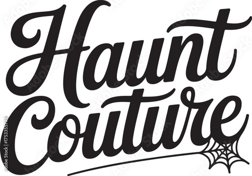Haunt Couture in Flowing Calligraphy for Haunted Fashion & Events.