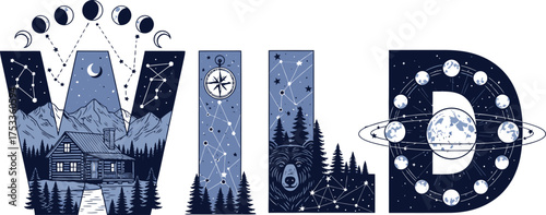 Illustrated WILD Text with Cabin, Compass, Bear, Moon Phases, Stars on White