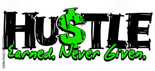 Quadro su tela Motivational Hustle Typography Design — “Earned Never Given” Quote in Bold Stree
