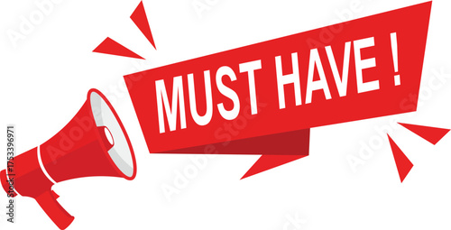 Red megaphone announcing must have message with white text announcement