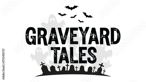 Graveyard Tales Design: Spooky design with Graveyard Tales text, complete with tombstones, bats, and ghostly figures, perfect for capturing the eerie essence of Halloween.