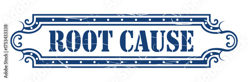 Vintage style root cause stamp with distressed texture