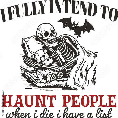 Skeleton in Bed with Teddy Bear and Quote 