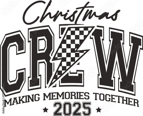 Christmas Crew 2025 with Lightning Bolt and Checker Design – Festive Family Matching Typography Shirt for Holiday Parties, Group Photos, and Seasonal Gatherings