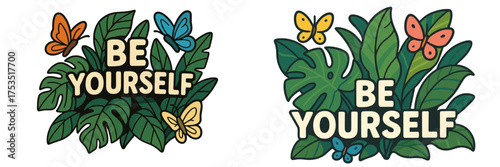 Colorful graphic design featuring the phrase Be Yourself among tropical leaves and butterflies in a playful style