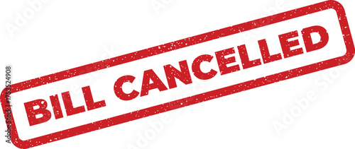 Red textured rubber stamp with BILL CANCELLED text, signifying a voided transaction status