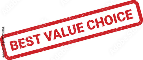 Vintage look rubber stamp showing the phrase best value choice to highlight optimal selections