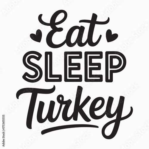 Funny turkey eating sleep repeat graphic for thanksgiving and food lovers