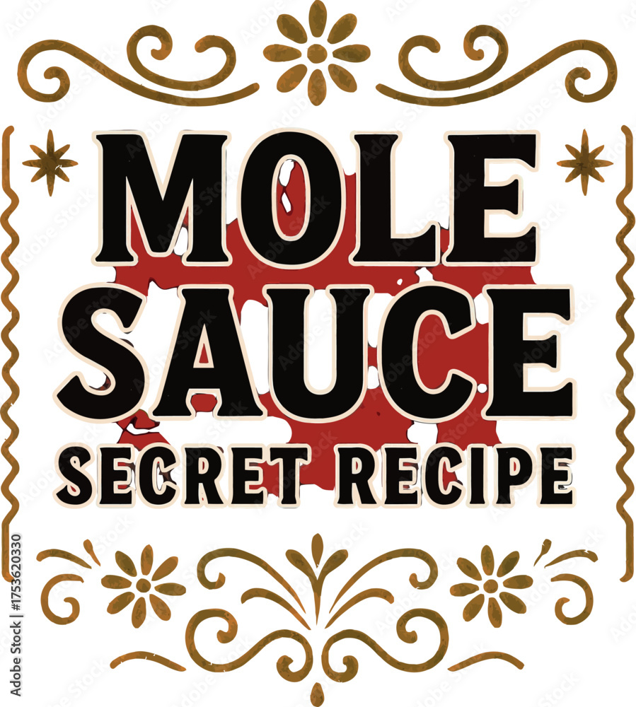 Naklejka premium Mole Sauce Secret Recipe Mexican Cuisine Art