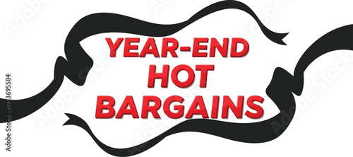 Yearend hot bargains isolated on white background with ribbon design