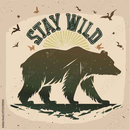 Embrace the untamed spirit with a vintage-inspired grizzly bear graphic and inspirational 'Stay Wild' message, perfect for adventurous souls and nature lovers