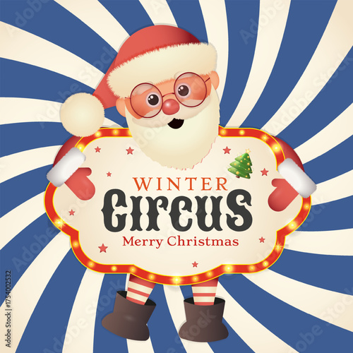 A jolly Santa Claus with glasses, against the background of a blue circus spiral, holds a festive sign "Winter Circus Merry Christmas". Vintage illustration for winter holidays and events.