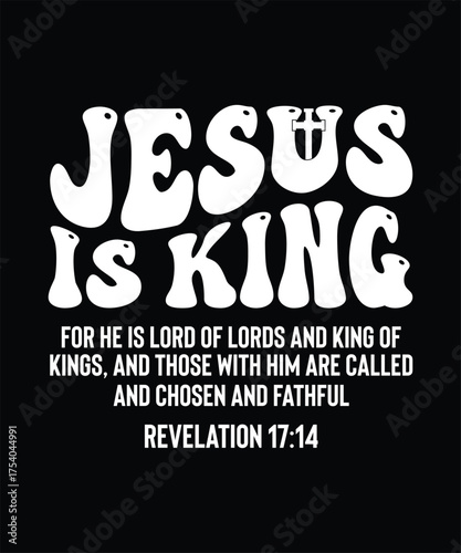 Jesus Is King Christian Bible Verse Faith Design Revelation 17:14
