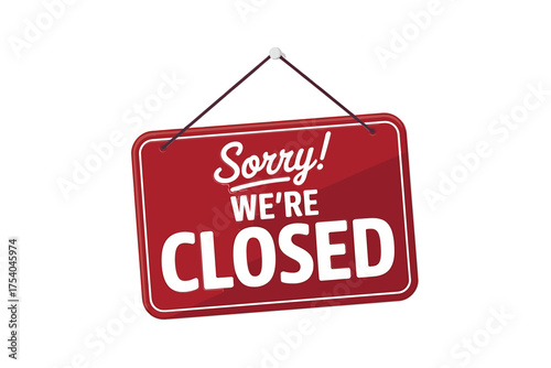 Vector art of sorry were closed sign a red sign with white text hanging on a, indicating that a business is currently not open on transparent background