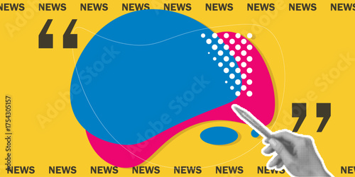 Vibrant news banner in modern style. Collage with halftone elements in the style of newspaper clipping. Hand points to news block. Vector graphics