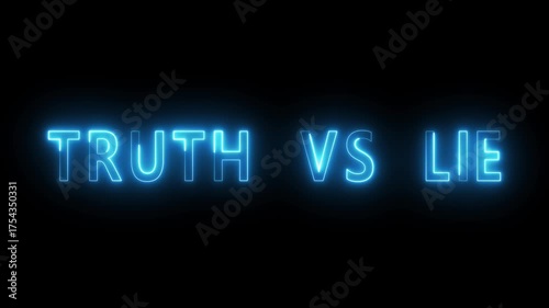 Neon Truth vs lie text animation. Neon text letter animation on black background.
