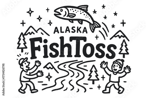 Fish Toss Alaska. Doodle fish tossing competition alaska with stars, rivers, and sparkles, center word “FishToss” in black and