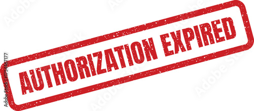 Distressed red rubber stamp featuring AUTHORIZATION EXPIRED signifying invalidity or termination of official permission