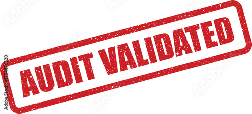 Vibrant red rubber stamp with grunge texture clearly displaying the important message AUDIT VALIDATED confirming approval
