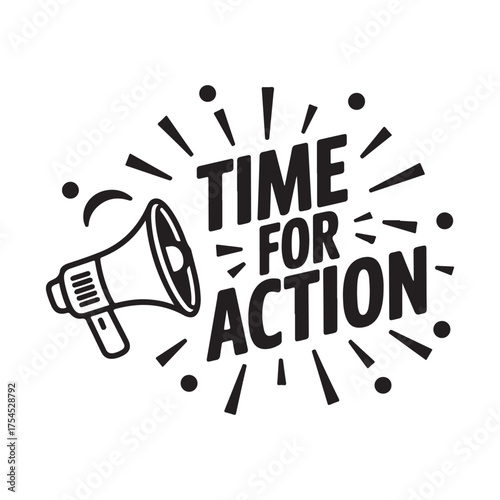 Time for action typography megaphone banner design, black and white vector illustration