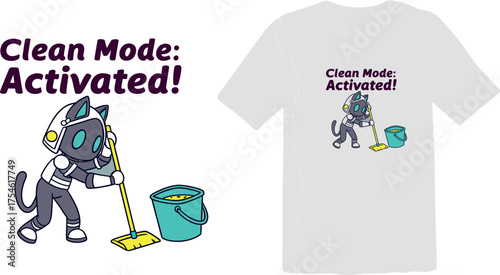 Cute Cartoon Robot Cat Character Mopping with Bucket and "Clean Mode: Activated!" Typography