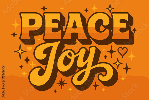 Peaceful 70s Vibes. “Peace Joy”. 70s poster vibe, warm gradient fills, thick outlines, offset shadows,