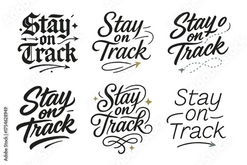 Calligraphy Styles Grid. Stay on Track. Create a calligraphy lettering illustration of the phrase: Stay on