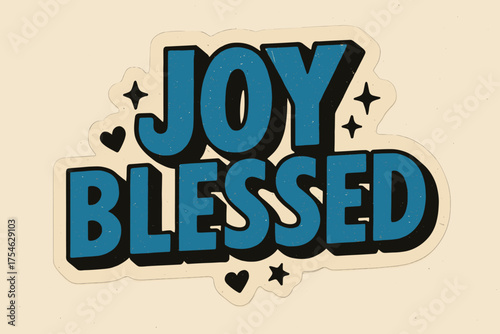 Joy Blessed Sticker. “Joy Blessed”. retro sticker block lettering, bold cut-out outline, slight tilt/overlap,