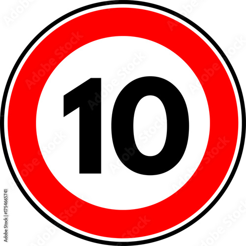 Speed limit 10 traffic sign, Speed limit 10 kilometers per hour road sign