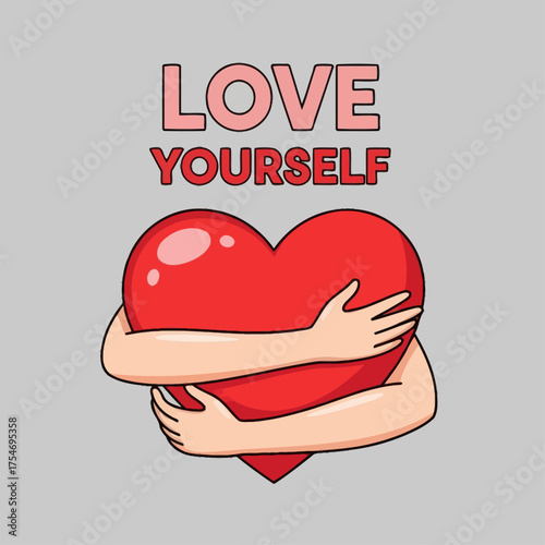 Inspirational "Love Yourself" quote with a cartoon graphic of arms hugging a heart, an illustration about self-acceptance and emotional well-being