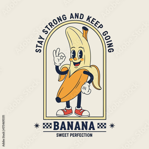 Funny smiling banana character in a retro cartoon style with a motivational slogan. Vintage fruit mascot giving an okay hand gesture