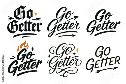 Go Getter Calligraphy Styles. Go Getter. Create a calligraphy lettering illustration of the phrase: Go Getter.