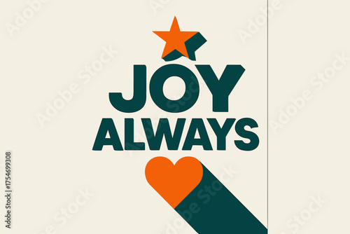 Geometric Joy Poster. “Joy Always”. geometric sans heavy, flat fills, long angled shadows, minimalist poster