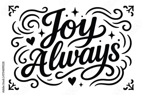 Joyful Hand Lettering. “Joy Always”. modern hand lettering, smooth curves, balanced composition, clear