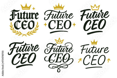 Calligraphy CEO Variations. Future CEO. Create a calligraphy lettering illustration of the phrase: Future CEO.