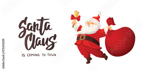 Santa Claus with red sack and ringing bell. Lettering Santa Claus is coming to town. Festive vector for Christmas sale posters, holiday marketing, social media. Transparent background in vector file.