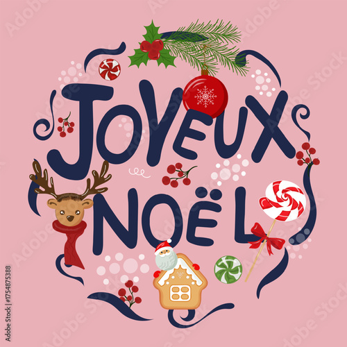 Vector Christmas greeting card with French text JOYEUX NOEL, cute reindeer, candies, holly leaves, pine branch, and gingerbread cookie on pink background. Perfect for holiday decoration or design.