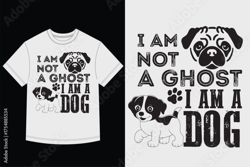 Funny Halloween Dog Quote T-Shirt Graphic I Am Not A Ghost, I Am A Dog