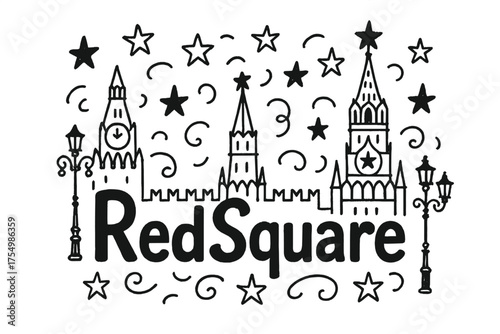Doodle Moscow Skyline. Doodle red square moscow with stars, kremlin towers, and lanterns, center word “RedSquare” in black and