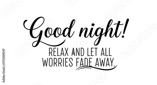 Drift off to peaceful dreams with a beautifully designed 'Good Night' message, ready to inspire relaxation and serenity for bedtime routines and cozy sleep environments